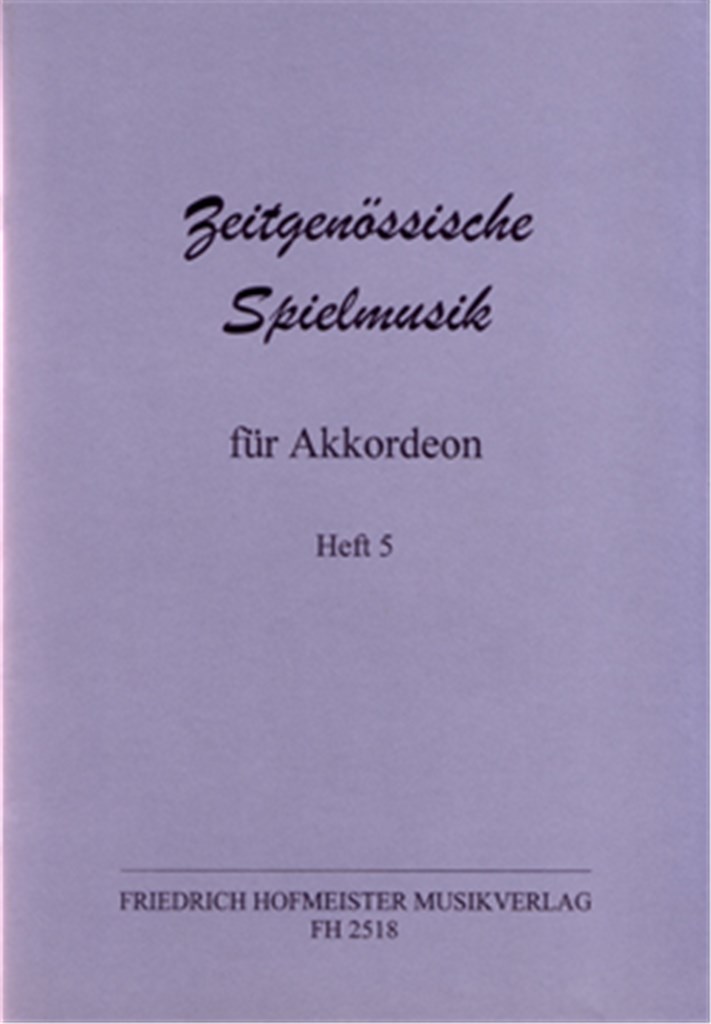 Zeitgenössische Spielmusik fur Akkordeon - Heft 5